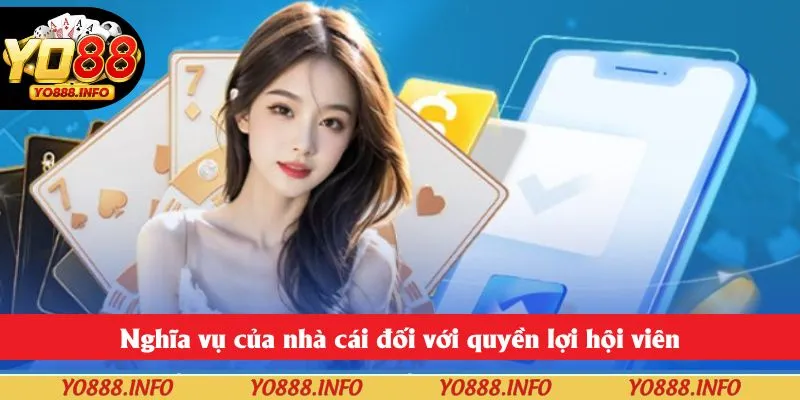 Nghĩa vụ của nhà cái đối với quyền lợi hội viên