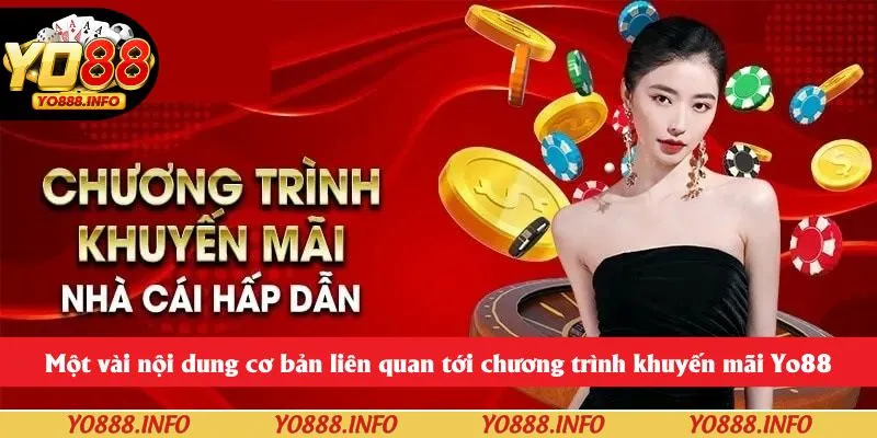 Một vài nội dung cơ bản liên quan tới chương trình khuyến mãi Yo88