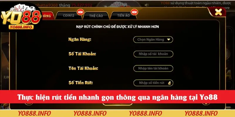 Thực hiện rút tiền nhanh gọn thông qua ngân hàng tại Yo88