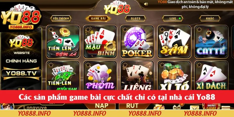 Các sản phẩm game bài cực chất chỉ có tại cổng game Yo88