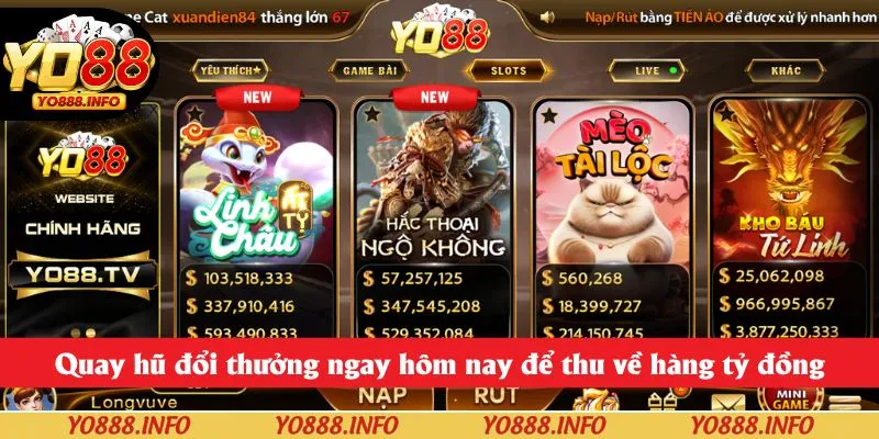 Quay hũ đổi thưởng ngay hôm nay để thu về hàng tỷ đồng