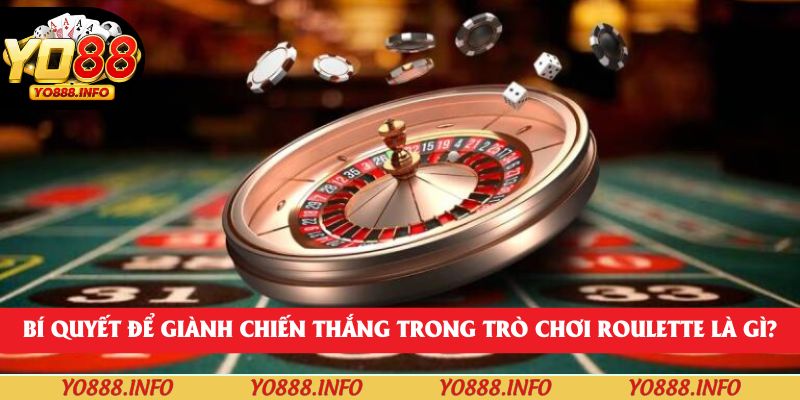 Bí quyết để giành chiến thắng trong trò chơi Roulette là gì?