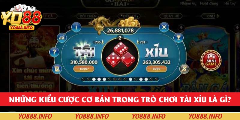 Những kiểu cược cơ bản trong trò chơi tài xỉu là gì?