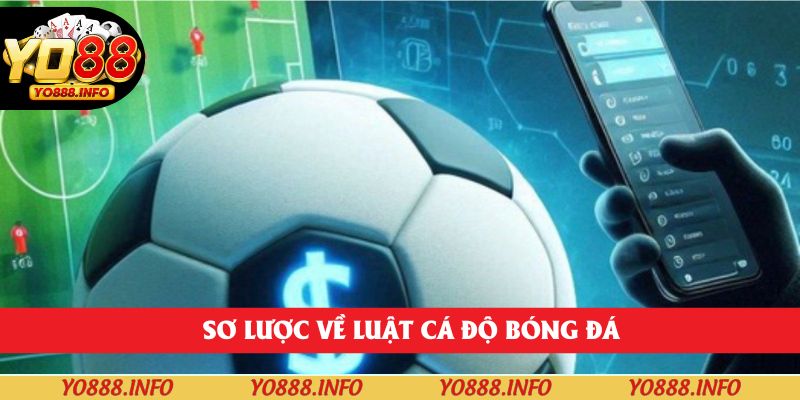 Sơ lược về luật cá độ bóng đá